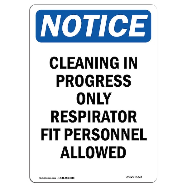 Safety Sign, OSHA Notice, 24" Height, Aluminum, Cleaning In Progress Only Respirator Sign, Portrait